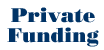 Private Funding
